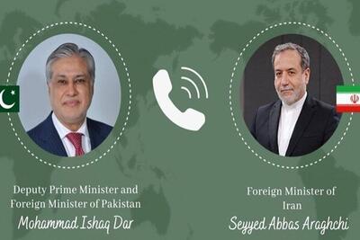  رایزنی وزیر خارجه پاکستان و عراقچی درباره تحولات منطقه‌ای