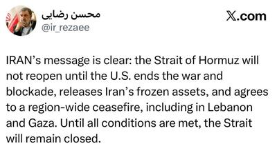 دبیر شورای عالی امنیت ملی ایران : تا زمانی که همه شرایط برآورده نشود، تنگه هرمز بسته خواهد ماند