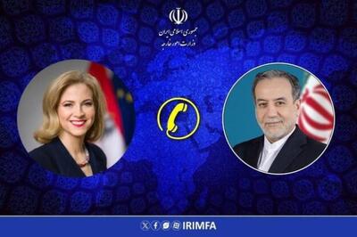 رایزنی تلفنی عراقچی با وزیران خارجه اتریش و یونان