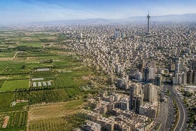گسترش تهران به بهای کاهش زمینهای کشاورزی و فضاهای سبز