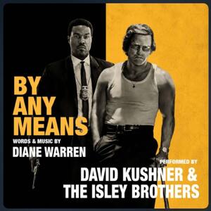  دانلود آهنگ David Kushner   The Isley Brothers - By Any Means (The Soundtrack Version) - پارس فوتبال