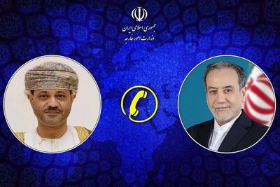  رایزنی تلفنی عراقچی با همتای عمانی