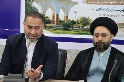 فرماندار: ظرفیت بنیادهای مهدوی برای تقویت فعالیتهای فرهنگی شادگان به کار گرفته شود