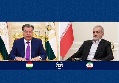  تماس تلفنی پزشکیان و امامعلی رحمان؛ تأکید بر تعمیق روابط ایران و تاجیکستان
