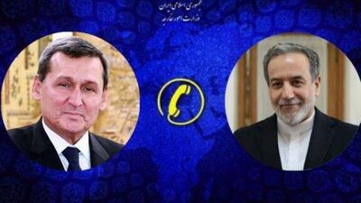  گفت‌وگوی تلفنی وزیران خارجه ایران و ترکمنستان