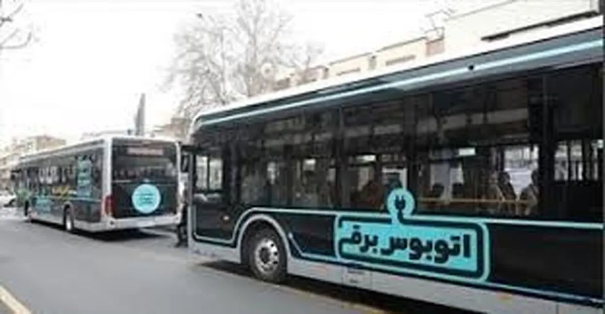 ورود نخستین اتوبوسهای برقی تولید داخل به ناوگان اتوبوسرانی تهران